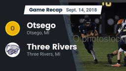 Recap: Otsego  vs. Three Rivers  2018