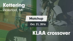 Matchup: Kettering vs. KLAA crossover 2016