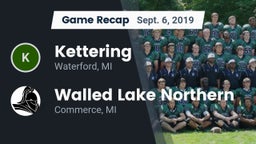Recap: Kettering  vs. Walled Lake Northern  2019