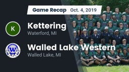 Recap: Kettering  vs. Walled Lake Western  2019