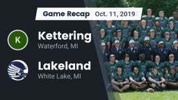 Recap: Kettering  vs. Lakeland  2019