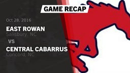 Recap: East Rowan  vs. Central Cabarrus  2016