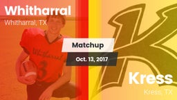 Matchup: Whitharral vs. Kress  2017