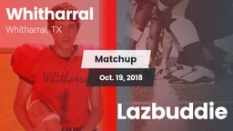 Matchup: Whitharral vs. Lazbuddie  2018