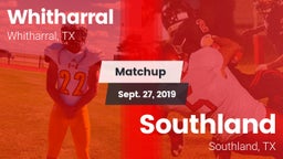 Matchup: Whitharral vs. Southland  2019