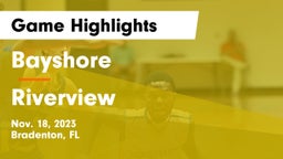 Bayshore  vs Riverview  Game Highlights - Nov. 18, 2023