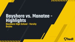 Highlight of Bayshore vs. Manatee - Highlights