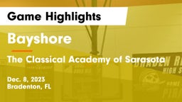 Bayshore  vs The Classical Academy of Sarasota Game Highlights - Dec. 8, 2023