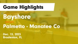 Bayshore  vs Palmetto  - Manatee Co Game Highlights - Dec. 13, 2023