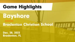Bayshore  vs Bradenton Christian School Game Highlights - Dec. 28, 2023