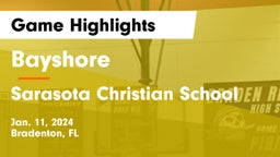 Bayshore  vs Sarasota Christian School Game Highlights - Jan. 11, 2024