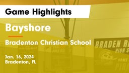 Bayshore  vs Bradenton Christian School Game Highlights - Jan. 16, 2024