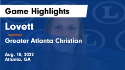 Lovett  vs Greater Atlanta Christian  Game Highlights - Aug. 18, 2022