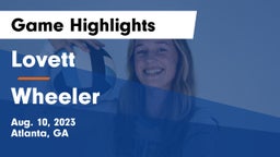 Lovett  vs Wheeler Game Highlights - Aug. 10, 2023