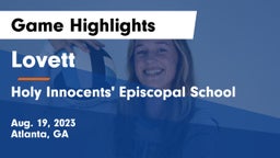 Lovett  vs Holy Innocents' Episcopal School Game Highlights - Aug. 19, 2023