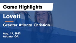 Lovett  vs Greater Atlanta Christian  Game Highlights - Aug. 19, 2023