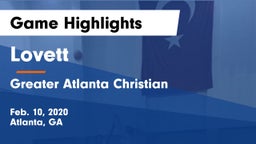 Lovett  vs Greater Atlanta Christian  Game Highlights - Feb. 10, 2020