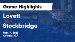 Lovett  vs Stockbridge  Game Highlights - Feb. 7, 2023