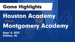 Houston Academy  vs Montgomery Academy Game Highlights - Sept. 8, 2023