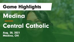 Medina  vs Central Catholic Game Highlights - Aug. 28, 2021