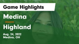 Medina  vs Highland  Game Highlights - Aug. 24, 2022