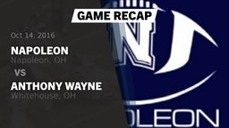 Recap: Napoleon  vs. Anthony Wayne  2016