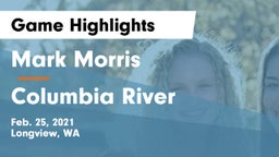 Mark Morris  vs Columbia River Game Highlights - Feb. 25, 2021