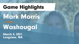 Mark Morris  vs Washougal Game Highlights - March 4, 2021