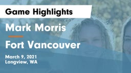Mark Morris  vs Fort Vancouver Game Highlights - March 9, 2021