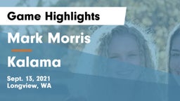 Mark Morris  vs Kalama  Game Highlights - Sept. 13, 2021