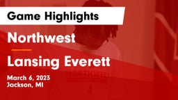 Northwest  vs Lansing Everett Game Highlights - March 6, 2023