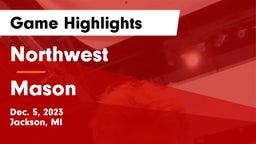 Northwest  vs Mason  Game Highlights - Dec. 5, 2023