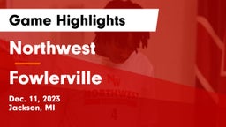 Northwest  vs Fowlerville  Game Highlights - Dec. 11, 2023