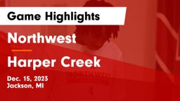 Northwest  vs Harper Creek  Game Highlights - Dec. 15, 2023