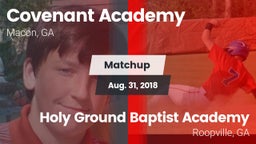 Matchup: Covenant Academy vs. Holy Ground Baptist Academy  2018