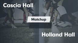 Matchup: Cascia Hall vs. Holland Hall  2016