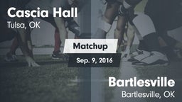 Matchup: Cascia Hall vs. Bartlesville  2016