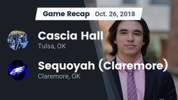 Recap: Cascia Hall  vs. Sequoyah (Claremore)  2018