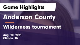 Anderson County  vs Wilderness tournament Game Highlights - Aug. 20, 2021