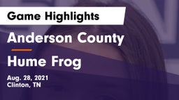 Anderson County  vs Hume Frog Game Highlights - Aug. 28, 2021