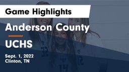 Anderson County  vs UCHS Game Highlights - Sept. 1, 2022