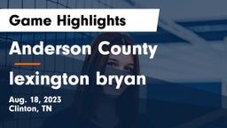 Anderson County  vs lexington bryan  Game Highlights - Aug. 18, 2023