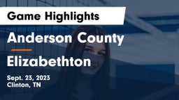 Anderson County  vs Elizabethton  Game Highlights - Sept. 23, 2023