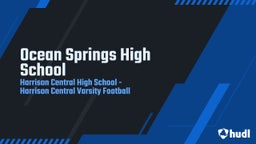 Harrison Central football highlights Ocean Springs High School