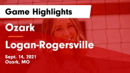 Ozark  vs Logan-Rogersville  Game Highlights - Sept. 14, 2021