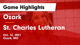 Ozark  vs St. Charles Lutheran Game Highlights - Oct. 16, 2021