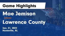 Mae Jemison  vs Lawrence County  Game Highlights - Jan. 31, 2022