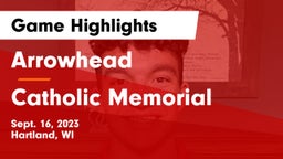 Arrowhead  vs Catholic Memorial Game Highlights - Sept. 16, 2023