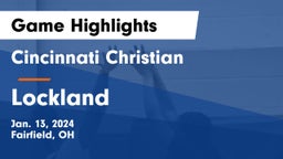 Cincinnati Christian  vs Lockland  Game Highlights - Jan. 13, 2024
