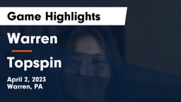 Warren  vs Topspin Game Highlights - April 2, 2023